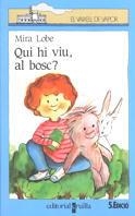 QUI HI VIU, AL BOSC? (V.V. BLAU 33) | 9788476295298 | Lobe, Mira | Llibreria Aqualata | Comprar libros en catalán y castellano online | Comprar libros Igualada