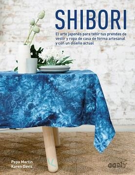 SHIBORI | 9788425228674 | MARTIN, PEPA / DAVIS, KAREN | Llibreria Aqualata | Comprar libros en catalán y castellano online | Comprar libros Igualada