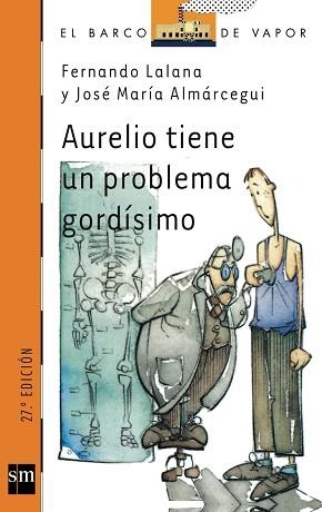 AURELIO TIENE UN PROBLEMA GORDISIMO (B.V. NARANJA 84) | 9788434841833 | LALANA,FERNANDO | Llibreria Aqualata | Comprar libros en catalán y castellano online | Comprar libros Igualada