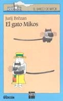 GATO MIKOS, EL | 9788434851245 | BREZAN, JURIJ | Llibreria Aqualata | Comprar libros en catalán y castellano online | Comprar libros Igualada