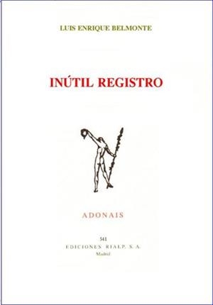 INUTIL REGISTRO (ADONAIS 541) | 9788432132315 | BELMONTE, LUIS ENRIQUE | Llibreria Aqualata | Comprar libros en catalán y castellano online | Comprar libros Igualada