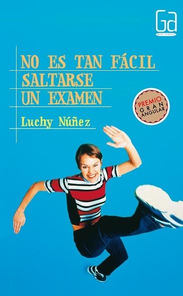 NO ES TAN FACIL SALTARSE UN EXAMEN (GRAN ANGULAR 187) | 9788434866188 | NUÑEZ, LUCHY | Llibreria Aqualata | Comprar libros en catalán y castellano online | Comprar libros Igualada