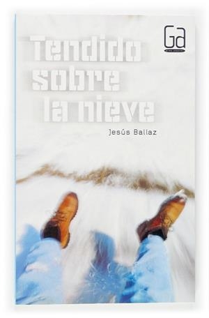 TENDIDO SOBRE LA NIEVE (GRAN ANGULAR 256) | 9788434844742 | BALLAZ, JESUS | Llibreria Aqualata | Comprar llibres en català i castellà online | Comprar llibres Igualada