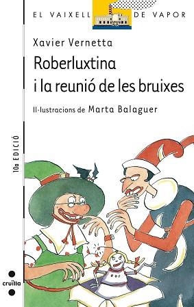 ROBERLUXTINA I LA REUNIO DE LES BRUIXES (V.V. BLANC 26) | 9788482860381 | VERNETTA, XAVIER | Llibreria Aqualata | Comprar libros en catalán y castellano online | Comprar libros Igualada
