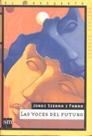 VOCES DEL FUTURO, LAS (EL NAVEGANTE C. FICCION 1) | 9788434862425 | SIERRA I FABRA, JORDI | Llibreria Aqualata | Comprar libros en catalán y castellano online | Comprar libros Igualada