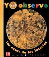 CASAS DE LOS INSECTOS, LAS (YO OBSERVO 4) | 9788434861541 | Llibreria Aqualata | Comprar libros en catalán y castellano online | Comprar libros Igualada