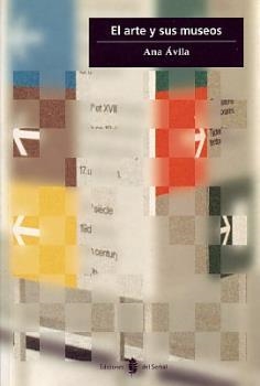 ARTE Y SUS MUSEOS, EL (CULTURA ARTISTICA 23) | 9788476284087 | AVILA, ANA | Llibreria Aqualata | Comprar libros en catalán y castellano online | Comprar libros Igualada