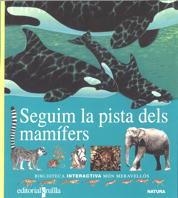 SEGUIM LA PISTES DELS MAMIFERS (MON MERAVELLOS INTERACTIVA 2 | 9788482861333 | Llibreria Aqualata | Comprar llibres en català i castellà online | Comprar llibres Igualada