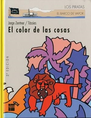 COLOR DE LAS COSAS, EL (LOS PIRATAS 45) | 9788434865228 | ZENTNER, JORGE | Llibreria Aqualata | Comprar llibres en català i castellà online | Comprar llibres Igualada