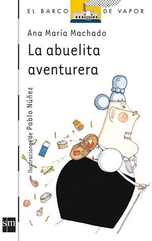 ABUELITA AVENTURERA, LA (B.V.B. 45) | 9788434837010 | Machado, Ana María | Llibreria Aqualata | Comprar libros en catalán y castellano online | Comprar libros Igualada