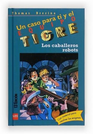 CABALLEROS ROBOTS, LOS (PEÑA TIGRE 4) | 9788434852556 | BREZINA, THOMAS | Llibreria Aqualata | Comprar libros en catalán y castellano online | Comprar libros Igualada
