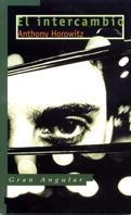 INTERCAMBIO, EL (GRAN ANGULAR 170) | 9788434859968 | HOROWITZ, ANTHONY | Llibreria Aqualata | Comprar libros en catalán y castellano online | Comprar libros Igualada