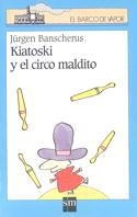 KIATOSKI Y EL CIRCO MALDITO (B.V. AZUL 85) | 9788434863538 | BANSCHERUS, JURGUEN | Llibreria Aqualata | Comprar libros en catalán y castellano online | Comprar libros Igualada