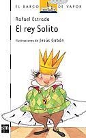 REY SOLITO, EL (B.V. BLANCO 56) | 9788434843547 | ESTRADA, RAFAEL | Llibreria Aqualata | Comprar libros en catalán y castellano online | Comprar libros Igualada