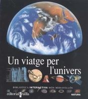 VIATGE PER L`UNIVERS, UN (MON MERAVELLOS INTERACTIVA 1) | 9788476298091 | Llibreria Aqualata | Comprar llibres en català i castellà online | Comprar llibres Igualada