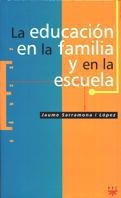 EDUCACION EN LA FAMILIA Y EN LA ESCUELA (EDUCAR) | 9788428815369 | SARRAMONA I LOPEZ, JAUME | Llibreria Aqualata | Comprar libros en catalán y castellano online | Comprar libros Igualada