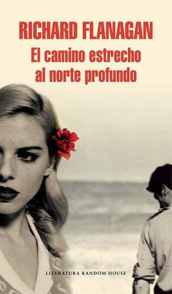 CAMINO ESTRECHO AL NORTE PROFUNDO, EL | 9788439731139 | FLANAGAN, RICHARD | Llibreria Aqualata | Comprar libros en catalán y castellano online | Comprar libros Igualada