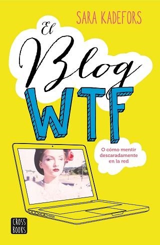 BLOG WTF, EL | 9788408150893 | KADEFORS, SARA | Llibreria Aqualata | Comprar libros en catalán y castellano online | Comprar libros Igualada