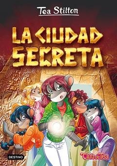 TEA STILTON 3. CIUDAD SECRETA, LA | 9788408151326 | TEA STILTON | Llibreria Aqualata | Comprar llibres en català i castellà online | Comprar llibres Igualada