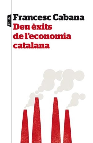 DEU ÈXITS DE L'ECONOMIA CATALANA | 9788498093575 | CABANA VANCELLS, FRANCESC | Llibreria Aqualata | Comprar libros en catalán y castellano online | Comprar libros Igualada
