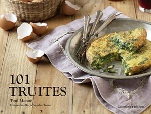 101 TRUITES | 9788490343456 | MONNÉ CAMPAÑÁ, TONI | Llibreria Aqualata | Comprar libros en catalán y castellano online | Comprar libros Igualada