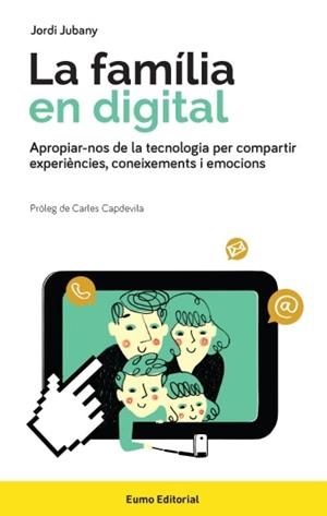 FAMÍLIA EN DIGITAL, LA | 9788497665582 | JUBANY VILA, JORDI | Llibreria Aqualata | Comprar llibres en català i castellà online | Comprar llibres Igualada