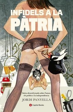 INFIDELS A LA PÀTRIA | 9788494492815 | PANYELLA FERRERES, JORDI | Llibreria Aqualata | Comprar llibres en català i castellà online | Comprar llibres Igualada