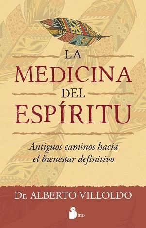 MEDICINA DEL ESPÍRITU, LA | 9788416579006 | VILLOLDO, ALBERTO | Llibreria Aqualata | Comprar llibres en català i castellà online | Comprar llibres Igualada