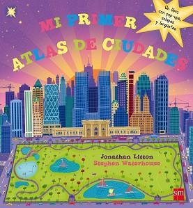 MI PRIMER ATLAS DE CIUDADES | 9788467569704 | LITTON, JONATHAN | Llibreria Aqualata | Comprar libros en catalán y castellano online | Comprar libros Igualada