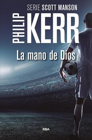 MANO DE DIOS, LA | 9788490566688 | KERR , PHILIP | Llibreria Aqualata | Comprar libros en catalán y castellano online | Comprar libros Igualada
