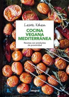 COCINA VEGANA MEDITERRANEA | 9788491180333 | KOHAN , LAURA | Llibreria Aqualata | Comprar libros en catalán y castellano online | Comprar libros Igualada