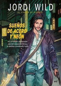 SUEÑOS DE ACERO Y NEÓN | 9788427042353 | WILD, JORDI | Llibreria Aqualata | Comprar libros en catalán y castellano online | Comprar libros Igualada