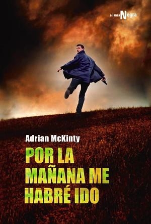 POR LA MAÑANA ME HABRÉ IDO | 9788491042501 | MCKINTY, ADRIAN | Llibreria Aqualata | Comprar llibres en català i castellà online | Comprar llibres Igualada