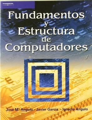 FUNDAMENTOS Y ESTRUCTURA DE COMPUTADORES | 9788497321808 | ANGULO, JOSE Mª | Llibreria Aqualata | Comprar libros en catalán y castellano online | Comprar libros Igualada