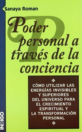 PODER PERSONAL A TRAVES DE LA CONCIENCIA | 9788489768260 | ROMAN, SANAYA | Llibreria Aqualata | Comprar libros en catalán y castellano online | Comprar libros Igualada