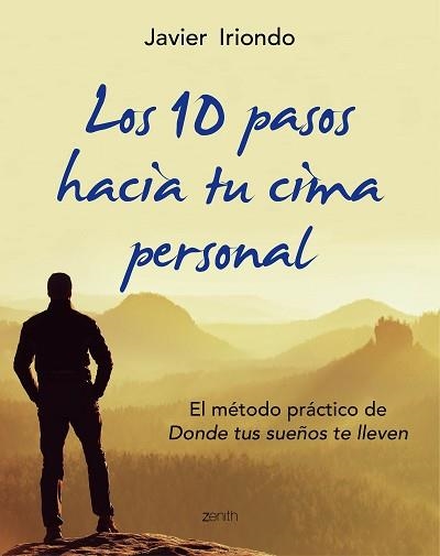 10 PASOS HACIA TU CIMA PERSONAL, LOS | 9788408150107 | IRIONDO NARVAIZA, JAVIER | Llibreria Aqualata | Comprar llibres en català i castellà online | Comprar llibres Igualada