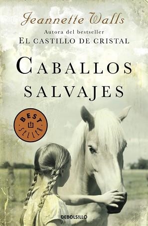 CABALLOS SALVAJES | 9788466332729 | WALLS, JEANNETTE | Llibreria Aqualata | Comprar libros en catalán y castellano online | Comprar libros Igualada