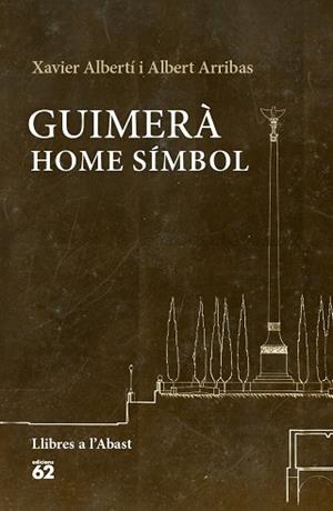 GUIMERÀ: HOME SÍMBOL | 9788429774993 | ALBERTÍ, XAVIER / ARRIBAS, ALBERT | Llibreria Aqualata | Comprar llibres en català i castellà online | Comprar llibres Igualada
