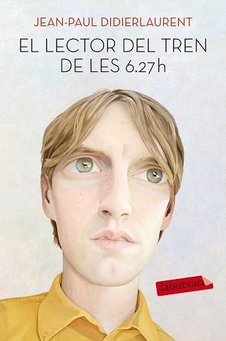 LECTOR DEL TREN DE LES 6.27 H, EL | 9788416334926 | DIDIERLAURENT, JEAN-PAUL | Llibreria Aqualata | Comprar llibres en català i castellà online | Comprar llibres Igualada