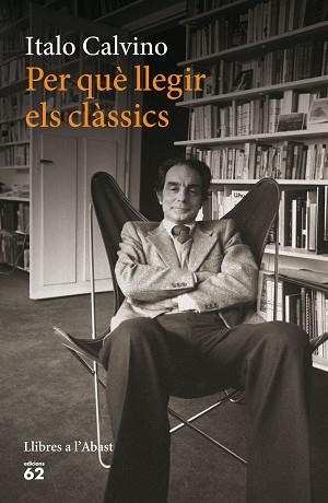 PER QUÈ LLEGIR ELS CLÀSSICS | 9788429774924 | CALVINO, ITALO | Llibreria Aqualata | Comprar libros en catalán y castellano online | Comprar libros Igualada