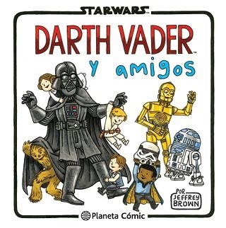 DARTH VADER Y AMIGOS (STAR WARS) | 9788416401734 | BROWN, JEFRREY | Llibreria Aqualata | Comprar libros en catalán y castellano online | Comprar libros Igualada