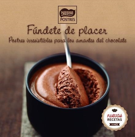 FÚNDETE DE PLACER. POSTRES IRRESISTIBLES PARA LOS AMANTES DEL CHOCOLATE | 9788416489473 | NESTLÉ POSTRES | Llibreria Aqualata | Comprar llibres en català i castellà online | Comprar llibres Igualada