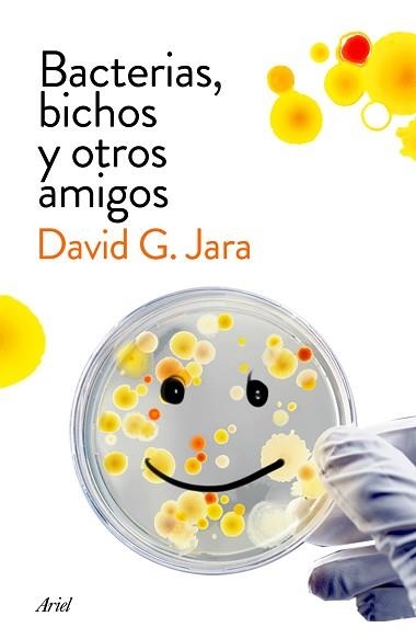 BACTERIAS, BICHOS Y OTROS AMIGOS | 9788434423190 | GONZÁLEZ, DAVID | Llibreria Aqualata | Comprar libros en catalán y castellano online | Comprar libros Igualada