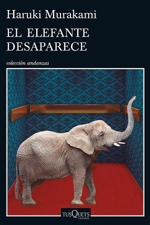 ELEFANTE DESAPARECE, EL | 9788490662410 | MURAKAMI, HARUKI | Llibreria Aqualata | Comprar libros en catalán y castellano online | Comprar libros Igualada