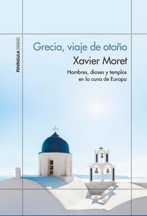 GRECIA, VIAJE DE OTOÑO | 9788499424910 | MORET, XAVIER | Llibreria Aqualata | Comprar libros en catalán y castellano online | Comprar libros Igualada