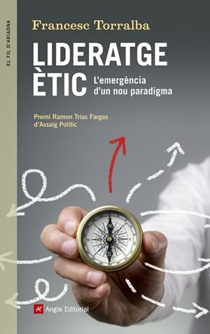 LIDERATGE ÈTIC | 9788416139910 | TORRALBA ROSELLÓ, FRANCESC | Llibreria Aqualata | Comprar llibres en català i castellà online | Comprar llibres Igualada