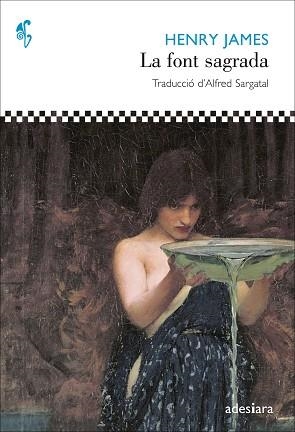 FONT SAGRADA, LA | 9788492405961 | JAMES, HENRY | Llibreria Aqualata | Comprar llibres en català i castellà online | Comprar llibres Igualada