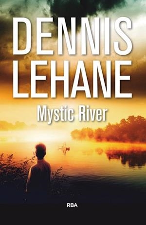 MYSTIC RIVER | 9788490567142 | LEHANE, DENNIS | Llibreria Aqualata | Comprar libros en catalán y castellano online | Comprar libros Igualada