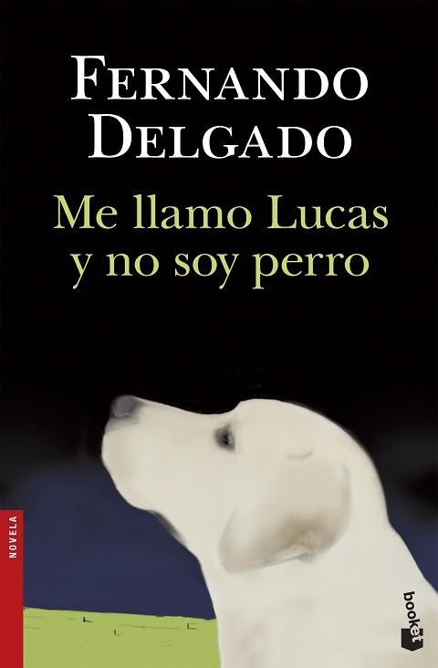 ME LLAMO LUCAS Y NO SOY PERRO (BOOKET 2674) | 9788408150176 | DELGADO, FERNANDO | Llibreria Aqualata | Comprar libros en catalán y castellano online | Comprar libros Igualada
