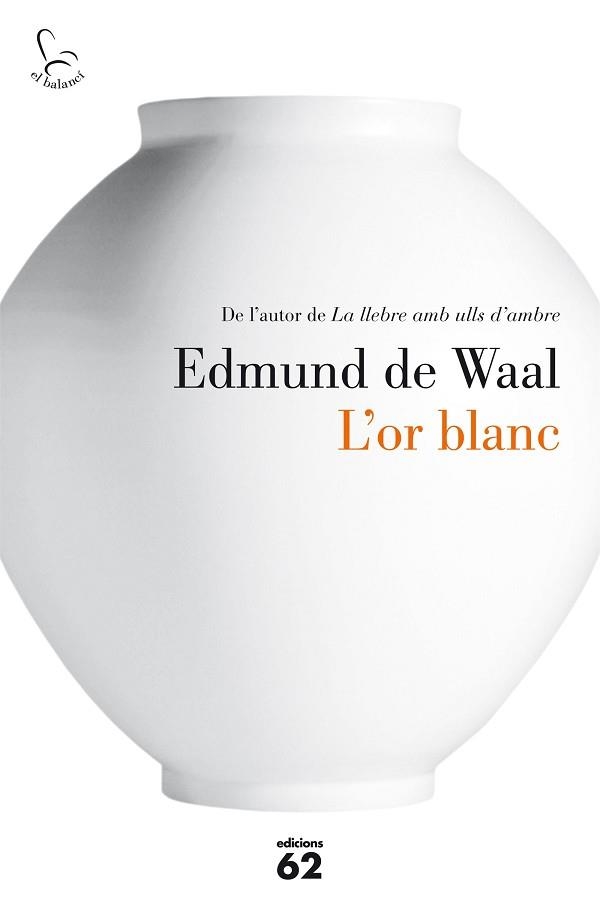 OR BLANC, L' | 9788429774986 | DE WAAL, EDMUND | Llibreria Aqualata | Comprar libros en catalán y castellano online | Comprar libros Igualada